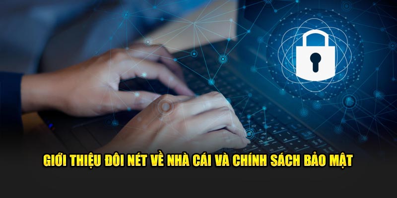 Giới thiệu cơ bản chính sách bảo mật