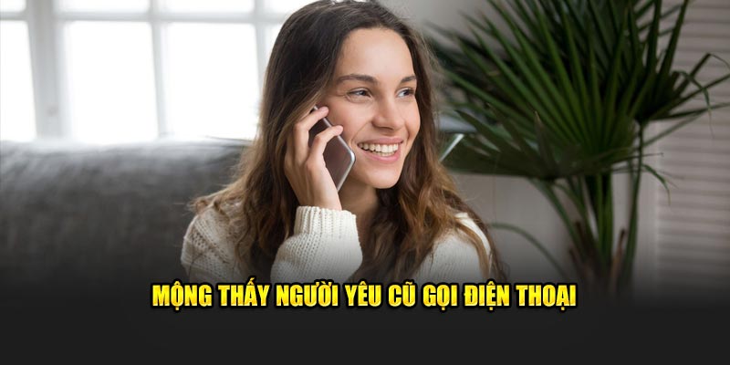 Mộng thấy người yêu cũ gọi điện thoại